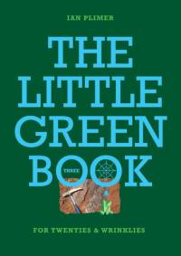THE LITTLE GREEN BOOK - For Twenties and Wrinkles av Ian Plimer