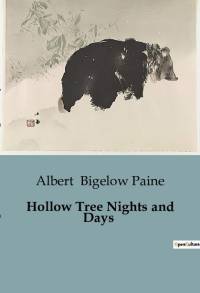 Hollow Tree Nights and Days av Albert Bigelow Paine