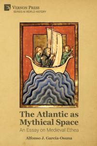 The Atlantic as Mythical Space av Alfonso J. García-Osuna
