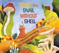 Serge the Snail Without a Shell av Harriet Alida Lye