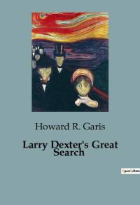 Larry Dexter's Great Search av Howard R. Garis