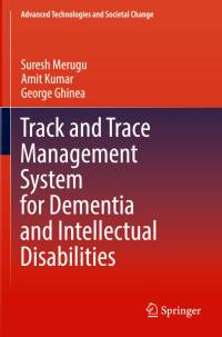 Track and Trace Management System for Dementia and Intellectual Disabilities av Suresh Merugu
