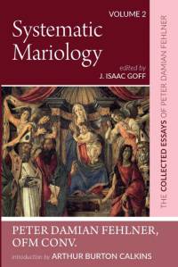 Systematic Mariology av Peter Damian OFM Conv. Fehlner