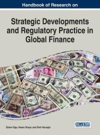 Handbook of Research on Strategic Developments and Regulatory Practice in Global Finance av Hasan Dinçer