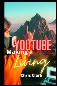 Making a Youtube Living av Chris Clark