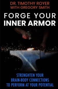 Forge Your Inner Armor av Gregory Smith
