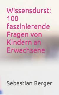 Wissensdurst av Sebastian Berger
