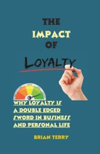The Impact of Loyalty av Brian Terry