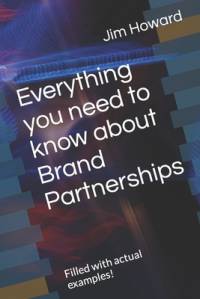Everything you need to know about Brand Partnerships av Jim Howard