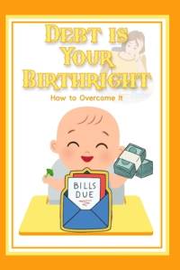 Debt is Your Birthright av Joshua King