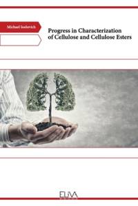 Progress in Characterization of Cellulose and Cellulose Esters av Michael Ioelovich