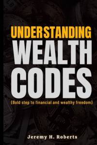 Understanding wealth Codes av Jeremy Roberts