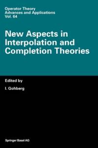 New Aspects in Interpolation and Completion Theories av Israel Gohberg
