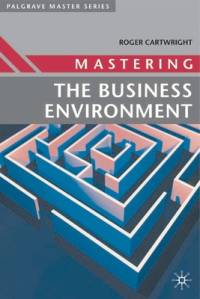 Mastering the Business Environment av Roger Cartwright