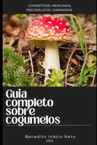 Guia completo sobre cogumelos av Benedito Inácio Neto