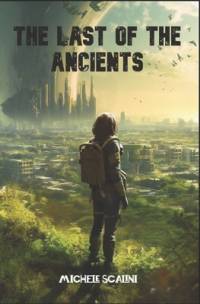 The last of the Ancients av Michele Scalini