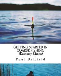Getting Started in Coarse Fishing (Economy Edition) av Paul Duffield