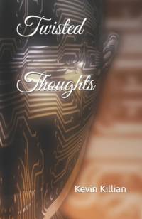 Twisted Thoughts av Kevin Killian
