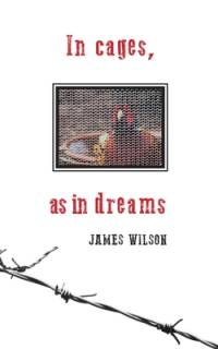 In cages, as in dreams av James Wilson
