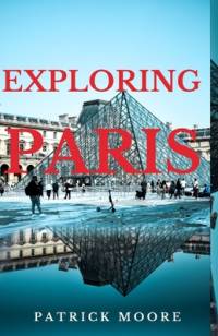 Exploring Paris av Patrick Moore