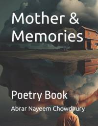 Mother & Memories av Abrar Nayeem Chowdhury