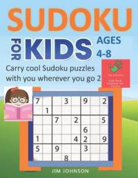 SUDOKU FOR KIDS AGES 4-8 - Carry cool Sudoku puzzles with you wherever you go - 2 av Jim Johnson