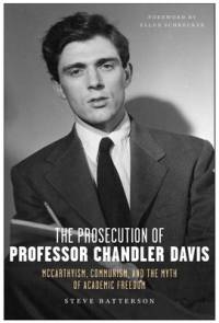 The Prosecution of Professor Chandler Davis av Steve Batterson
