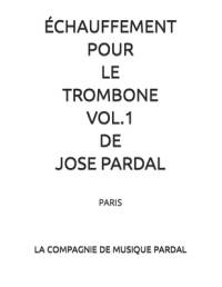 Échauffement Pour Le Trombone Vol.1 de Jose Pardal av Jose Pardal Merza