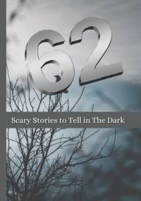 62 Scary Stories to Tell in The Dark av Rohit Sharma