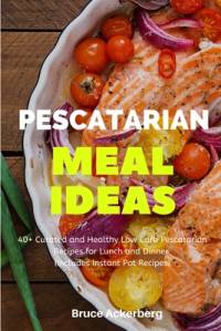 Pescatarian Meal Ideas av Bruce Ackerberg