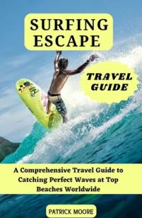 Surfing Escapes av Patrick Moore