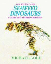 Seaweed Dinosaurs av Michael Gold