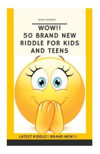 Wow!! 50 Brand New Riddle for Kids and Teens. av Rob Morris