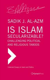 Is Islam Secularizable? av Sadik J Al-Azm