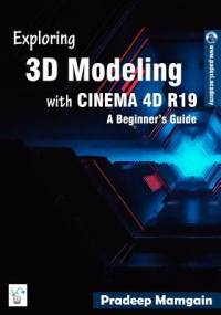 Exploring 3D Modeling with CINEMA 4D R19 av Pradeep Mamgain