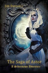 The Saga of Astor av James Dutton