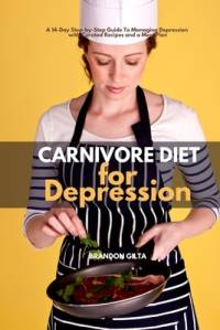 Carnivore Diet for Depression av Brandon Gilta
