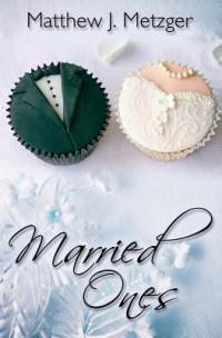 Married Ones av Matthew J Metzger