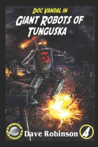 Giant Robots of Tunguska av Dave Robinson