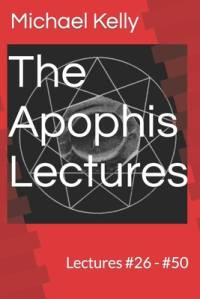 The Apophis Lectures av Michael Kelly