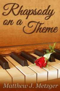 Rhapsody on a Theme av Matthew J Metzger