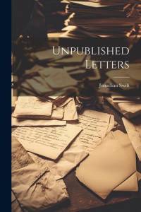 Unpublished Letters av Jonathan Swift