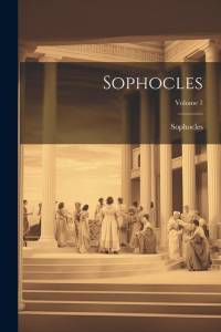 Sophocles; Volume 1 av Sophocles