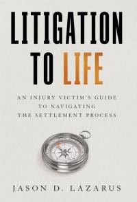 Litigation to Life av Jason D. Lazarus