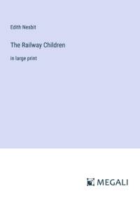 The Railway Children av Edith Nesbit
