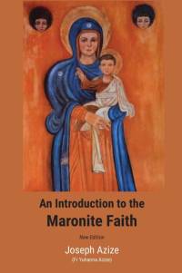 An Introduction to the Maronite Faith (New Edition) av Joseph Azize