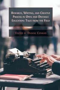 Research, Writing, and Creative Process in Open and Distance Education av Dianne Conrad