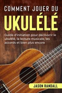Comment jouer du ukulélé av Jason Randall