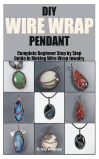 DIY Wire Wrap Pendant av Craig Hughes