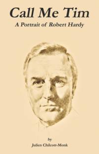 Call Me Tim: A Portrait of Robert Hardy av Julien Chilcott-Monk